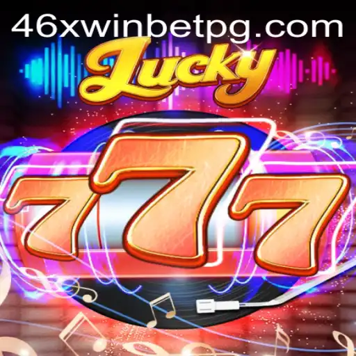 Discover the Thrills of Lucky777 at 46xwinbet.com